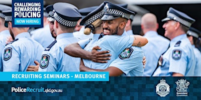 Queensland Police Recruiting Seminar - MELBOURNE primary image