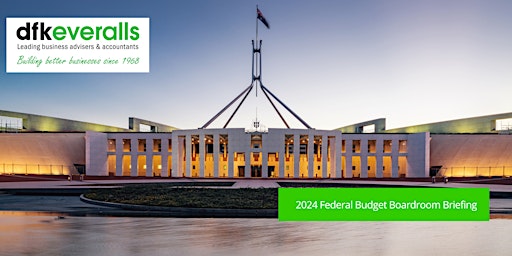 May 2024  Federal Budget Boardroom Briefing