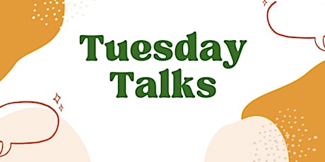 Tuesday Talks