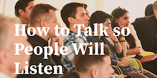 Imagen principal de Copy of How To Talk So People Will Listen