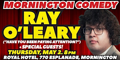 Imagem principal do evento Ray O'Leary (Have You Been Paying Attention?) in Mornington: Thurs, May 2