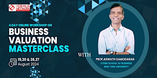4-Day Online Workshop on Business Valuation Masterclass with Prof Aswath Damodaran primary image