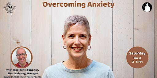 Image principale de Overcoming Anxiety with Gen Kelsang Wangpo