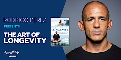 Rodrigo Perez presents The Art of Longevity primary image