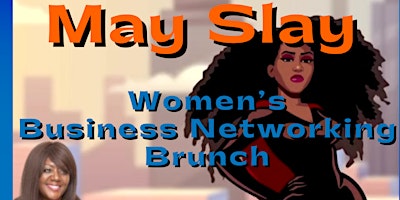 Imagem principal do evento MAY SLAY Women of Movement Networking Brunch