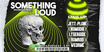 Immagine principale di Something Loud - 4th Ave's Bass Night 