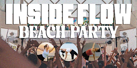 Hauptbild für INSIDE FLOW BEACH PARTY