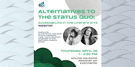 Alternatives to the Status Quo: Accessibility in the Literary Arts Webinar