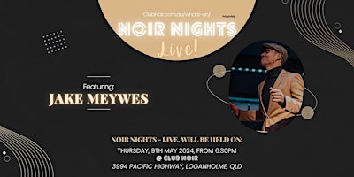 Imagem principal do evento Noir Nights Live!  Featuring Jake Meywes