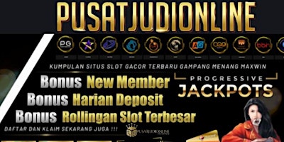 Image principale de Pusatjudionline Slot Gacor 2024  Bonus New Member