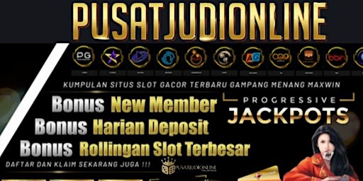 Image principale de Pusatjudionline Slot Gacor 2024  Bonus New Member