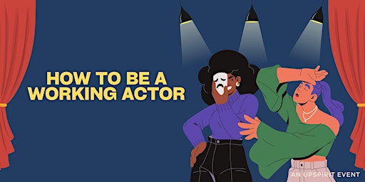 Hauptbild für How to be a working Actor Q&A