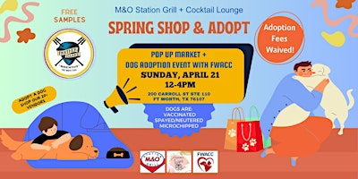 Imagem principal do evento Spring Shop & Adopt @M&O Station Grill w/ FWACC