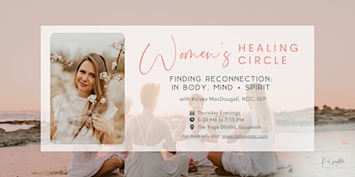Primaire afbeelding van Women's Healing Circle- In Person // Downtown Squamish