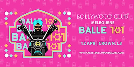 Bollywood Club - BALLE 101 at Crown, Melbourne primary image