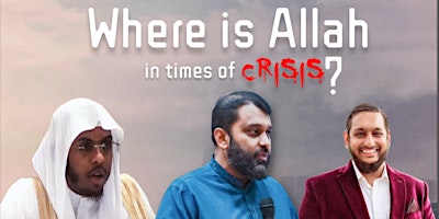 Imagem principal do evento Where is Allah During times of Crisis