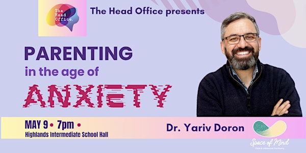 Parenting in the age of Anxiety
