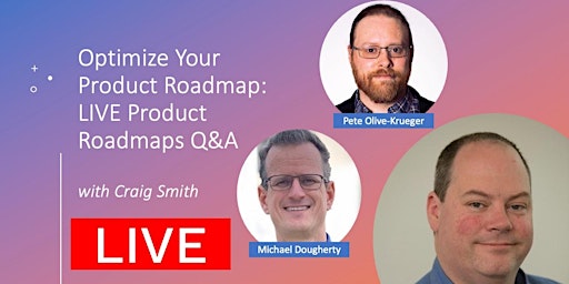 Primaire afbeelding van Optimize Your Product Roadmap: Craig Smith's LIVE Product Roadmaps Q&A