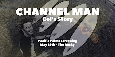Imagem principal do evento Channel Man "Col's Story"