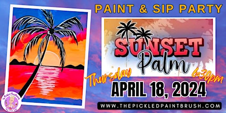 Paint & Sip Party - Sunset Palm  - April 18, 2024
