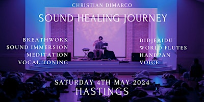 Primaire afbeelding van Sound Healing Journey HASTINGS | Christian Dimarco 4th May 2024