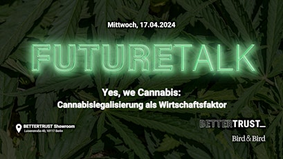 Special FutureTalk: Yes We CANnabis