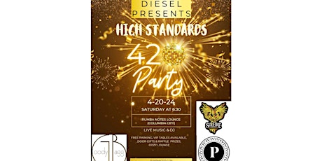 High Standards 420 Party !!!!