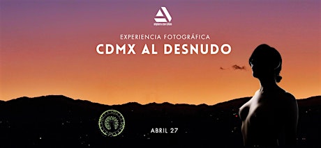 "CDMX AL DESNUDO" Experiencia Fotográfica