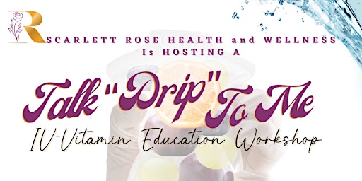 Primaire afbeelding van Scarlett Roses'  "Talk" Drip to Me Workshop