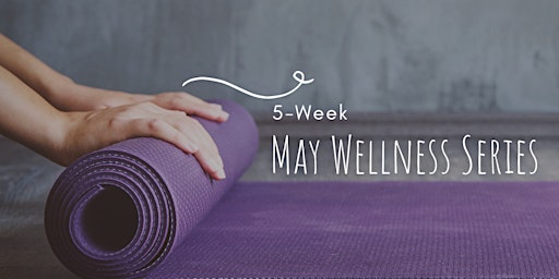 Imagem principal do evento 5-Week May Wellness Series