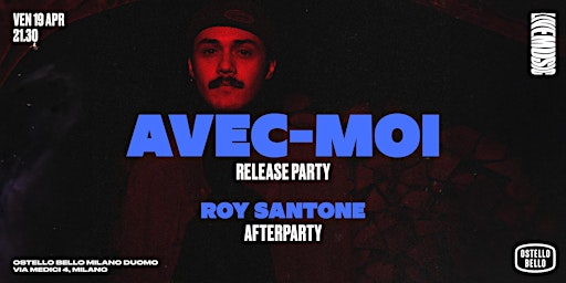 Image principale de AVEC-MOI • RELEASEPARTY W/ DJSET • Ostello Bello Milano Duomo