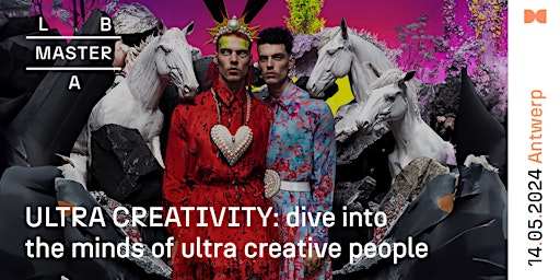 Primaire afbeelding van Master Lab: ULTRA CREATIVITY: dive into the minds of ultra creative people