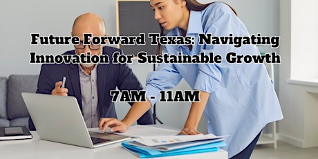 Future Forward Texas: Navigating Innovation for Sustainable Growth