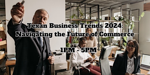 Imagen principal de Texan Business Trends 2024: Navigating the Future of Commerce