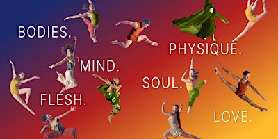 Imagem principal do evento Bodies. Physique. Mind. Soul. Flesh. Love.