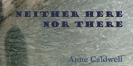 Book Launch 'Neither Here Nor There' - Anne Caldwell