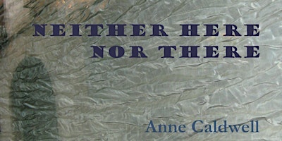 Image principale de Book Launch 'Neither Here Nor There' - Anne Caldwell