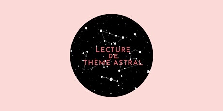 Lecture de thème astral - Session individuelle d'1h d'astrologie