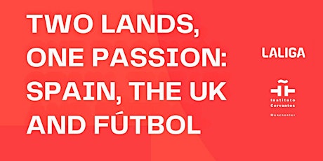 Two Lands, One Passion: Spain, the UK and Fútbol