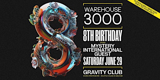 Primaire afbeelding van Warehouse3000 8th Birthday Feat. Mystery International Guest.