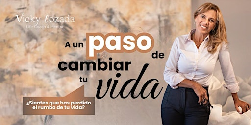 Imagen principal de Workshop:A un Paso de Cambiar tu Vida