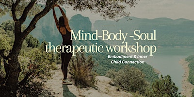 Primaire afbeelding van Mind Body Soul Therapeutic Workshop