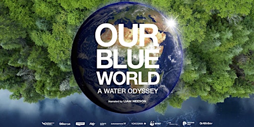 Immagine principale di Global Premiere - Our Blue World: A Water Odyssey 