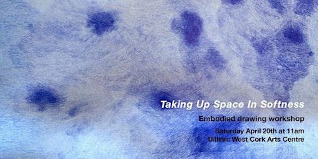 Taking Up Space In Softness : an embodied drawing workshop
