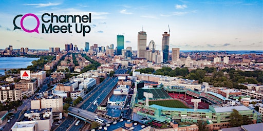 Imagen principal de Channel Meet Up - Boston 2024