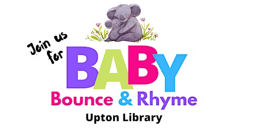 Immagine principale di Baby Bounce & Rhyme at Upton Library 