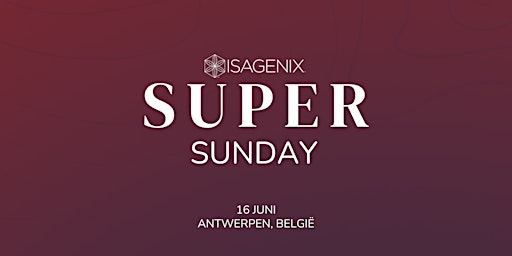 Imagem principal do evento Super Sunday  - Antwerp, Belgium
