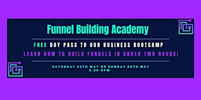 Imagen principal de [FREE] Funnel Building and Biz Networking DAY PASS  25th/26th May