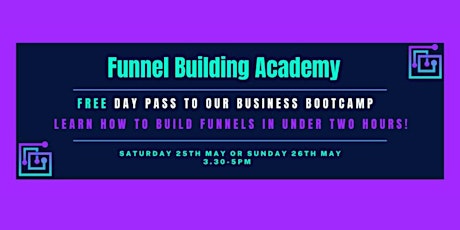 [FREE] Funnel Building and Biz Networking DAY PASS  25th/26th May